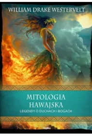 Mitologia hawajska. Legendy o duchach i bogach