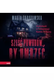 Sześć powodów by umrzeć