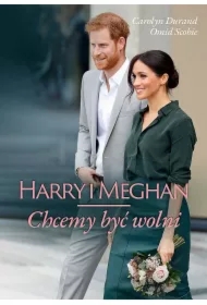 Harry i Meghan. Chcemy być wolni (pocket)