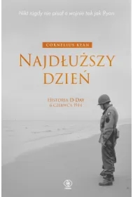 Najdłuższy dzień. Historia D-Day 6 czerwca 1944