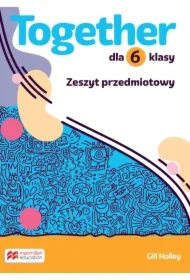Together 6. Zeszyt przedmiotowy dla 6 klasy