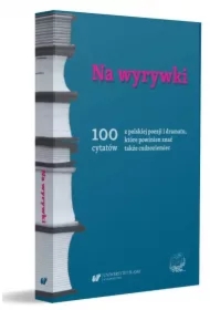 Na wyrywki. 100 cytatów z polskiej poezji...
