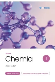 Nowa Chemia. Zbiór zadań. Matura 2026-2028. Liceum i technikum. Tom 1