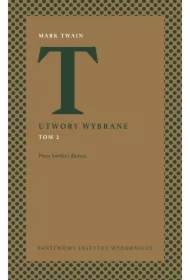 Utwory wybrane. Tom 2. Prozy krótkie i dłuższe