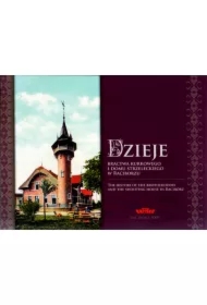 Dzieje bractwa kurkowego i domu strzeleckiego w..