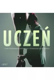 Uczeń i inne opowiadania erotyczne o dominujących kobietach