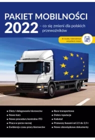 Pakiet mobilności 2022. Co się zmieni dla polskich przewoźników