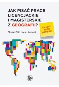 Jak pisać prace licencjackie i magisterskie z geografii?