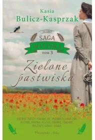 Zielone pastwiska. Saga wiejska. Tom 3