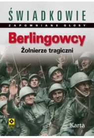 Berlingowcy. Żołnierze tragiczni