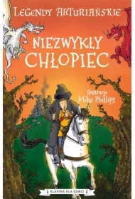 Legendy arturiańskie T.1 Niezwykły chłopiec