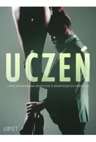 Uczeń i inne opowiadania erotyczne o dominujących kobietach
