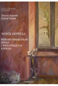 Wokół depresji. Problemy farmakoterapii depresji i współistniejących schorzeń