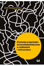 Elementy pragmatyki komunikatywistycznej w wykładach i ćwiczeniach