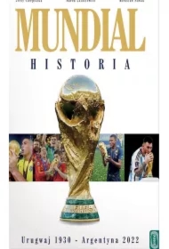 Mundial. Historia. Urugwaj 1930-Argentyna 2022