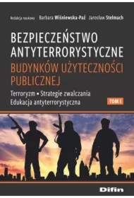 Bezpieczeństwo antyterrorystyczne budynków T.1