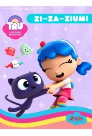 Tru i Tęczowe Królestwo: Zi&ndash;za&ndash;zium!