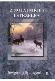 Z notatnikiem i strzelbą