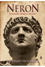 Neron. Człowiek odarty z mitów