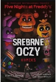 Srebrne oczy. Five Nights at Freddy`s. Komiks. Tom 1