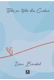 Tylko ja, tylko dla Ciebie