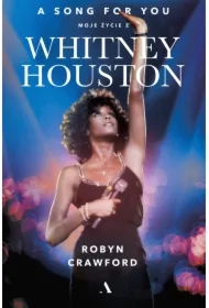 A song for you. Moje życie z Whitney Houston