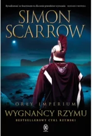 Wygnańcy Rzymu. Orły Imperium. Tom 19