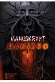 Manuskrypt Dantego T.1 Dziennik końca czasu