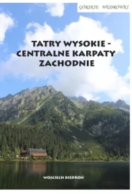 Górskie wędrówki Tatry Wysokie - Centralne Karpaty Zachodnie