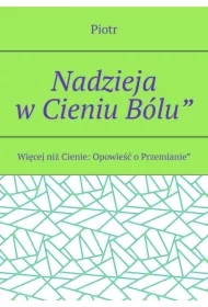Nadzieja w Cieniu Bólu"