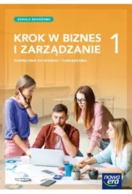 Krok w biznes i zarządzanie 1. Podręcznik dla branżowej szkoły I stopnia