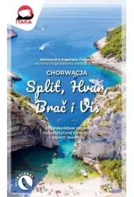 Chorwacja. Split, Hvar, Brać i Vis