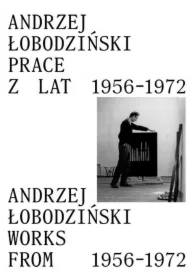 Andrzej Łobodziński. Prace z lat 1956-1972