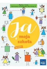 Ja i moja szkoła na nowo. Myślę i liczę. Ćwiczenia dodatkowe dla klasy 3