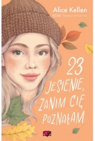 23 jesienie, zanim cię poznałam. Wracać do ciebie. Tom 2