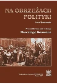 Na obrzeżach polityki. Część jedenasta