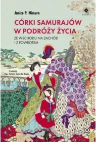 Córki samurajów w podróży życia. Ze Wschodu na Zachód i z powrotem