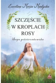 Szczęście w kroplach rosy