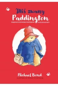 Miś zwany Paddington. Paddington. Tom 1