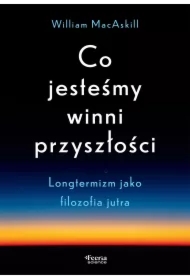 Co jesteśmy winni przyszłości