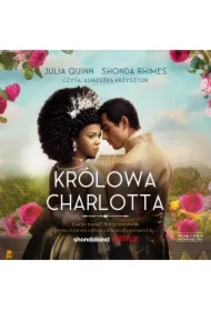 Królowa Charlotta. Opowieść ze świata..