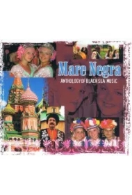 Mare Negra. Anthology Of Black Sea Music CD