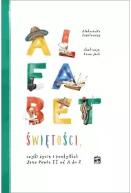 Alfabet świętości, czyli życie i pontyfikat Jana P