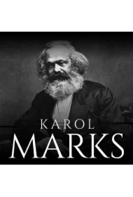 Karol Marks. Twórca międzynarodówki