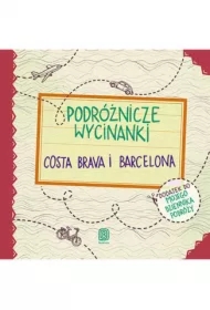 Podróżnicze wycinanki. Costa Brava i Barcelona. Wydanie 1