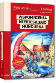 Wspomnienia niebieskiego mundurka. Lektura z opracowaniem