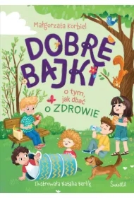 Dobre bajki o tym, jak dbać o zdrowie