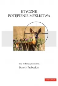 Etyczne potępienie myślistwa