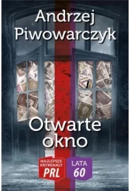 Najlepsze kryminały PRL. Lata 60. Otwarte okno