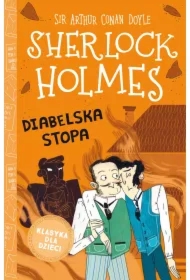 Diabelska stopa. Klasyka dla dzieci. Sherlock Holmes. Tom 27